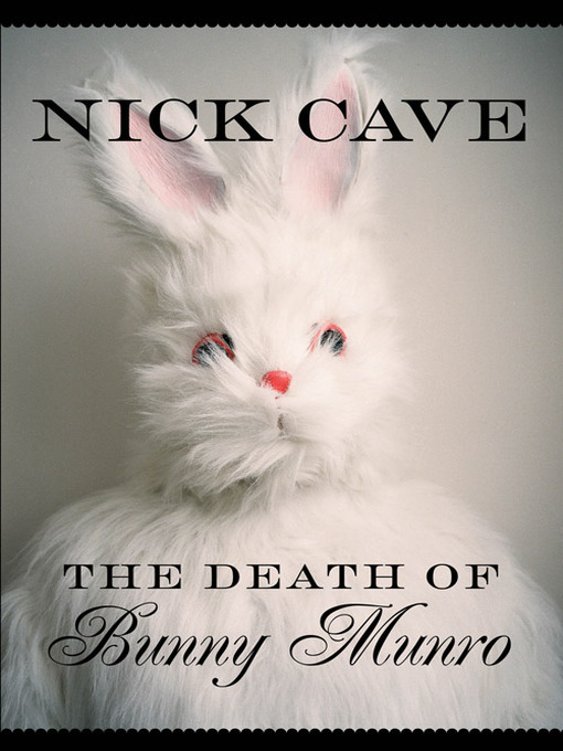 Title details for Death of Bunny Munro by Nick Cave - Available